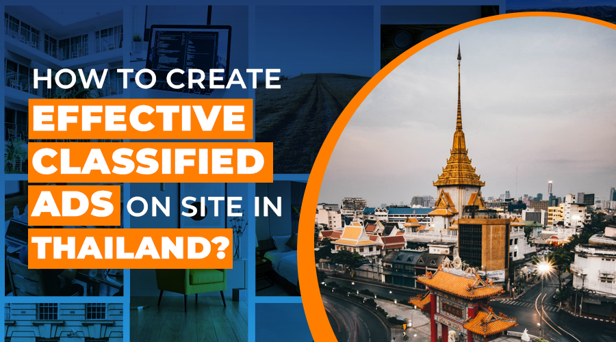 How to Create Effective Classified Ads on Site in Thailand? 